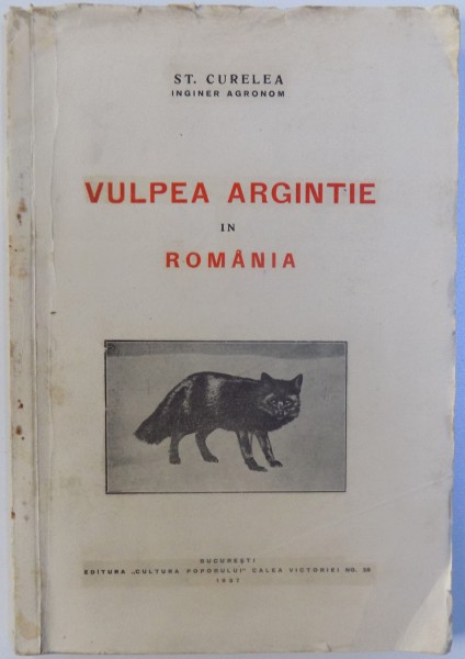 VULPEA ARGINTIE IN ROMANIA de ST. CURELEA  1937