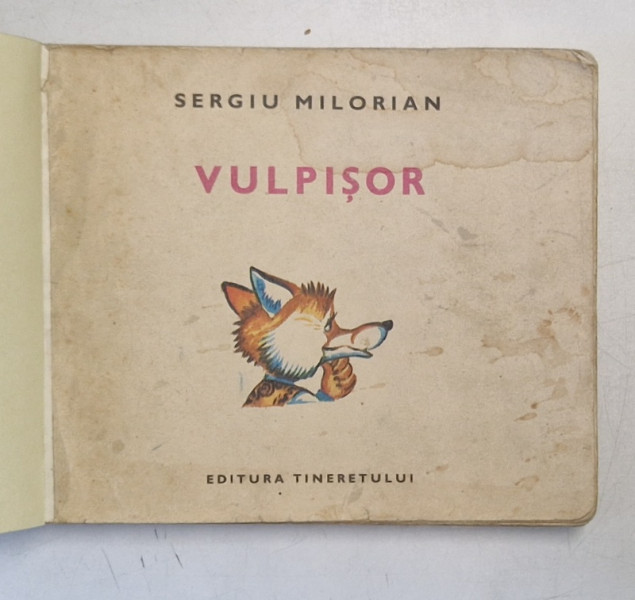 VULPISOR , coperta si ilustratii de DEM. DEMETRESCU , text de SERGIU MILORIAN , 1968 *STARE DE CONSERVARE CONFORM FOTO