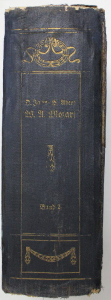 W. A. MOZART von HERMANN UBERT , ZWEITER TEIL , TEXT IN LB. GERMANA CU CARACTERE GOTICE , 1921