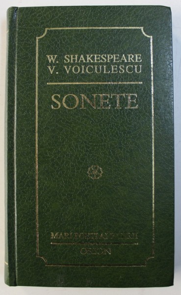 W . SHAKESPEARE / V. VOICULESCU - SONETE editie ingrita de RADU CARNECI , traducere de GHEORGHE TOMOZEI , ilustratii de DRAGOS MORARESCU , SEMNATA*