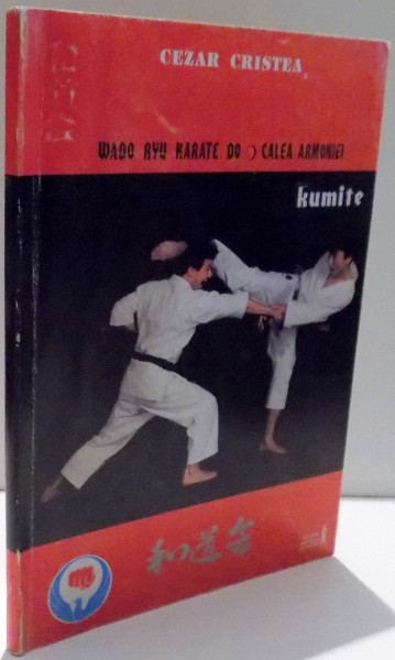 WADO RYU KARATE DO, CALEA ARMONIEI, KUMITE de CEZAR CRISTEA , 1998