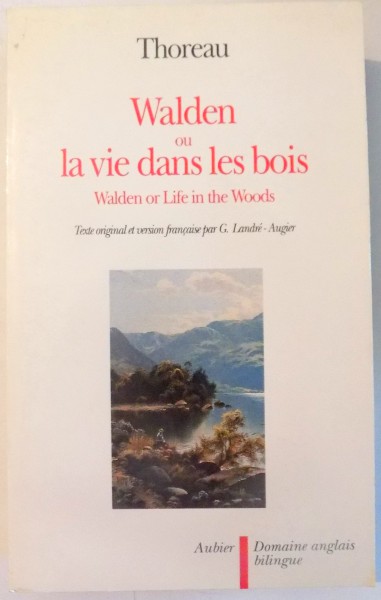 WALDEN OU LA VIE DANS LES BOIS, WALDEN OR LIFE IN THE WOODS by HENRY DAVID THOREAU , 1991