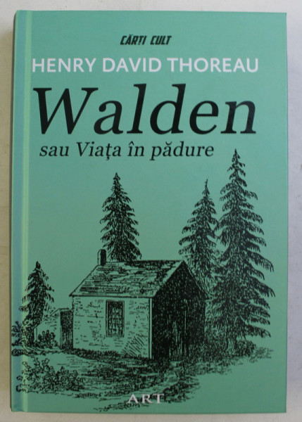 WALDEN SAU VIATA IN PADURE de HENRY DAVID THOREAU , 2019