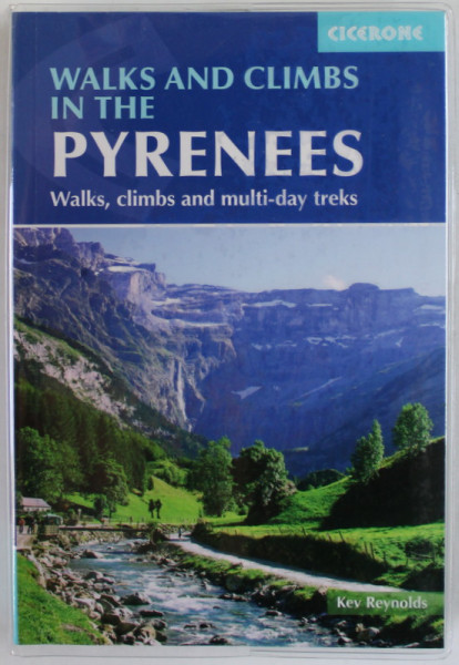 WALKS AND CLIMBS IN THE PYRENEES by KEV REYNOLDS , WALKS , CLIMBS AND MULTI - DAY TREKS , 2019