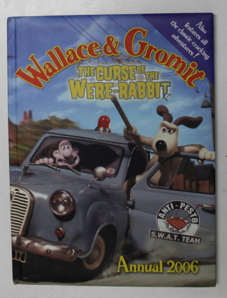 WALLACE and CROMIT - THE CURSE OF THE WERE- RABBIT- ANNUAL 2006
