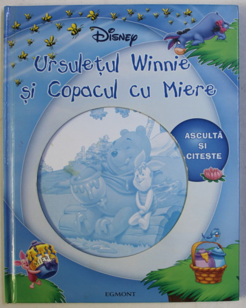 WALTDISNEY , URSULETUL WINNIE SI COPACUL CU MIERE , ilustratii de BILL LANGLEY si DIANA WAKEMAN , de TEDDY SLATER , 2006 *LIPSA CD