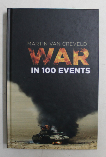 WAR IN 100 EVENTS by MARTIN VAN CREVELD , 2017