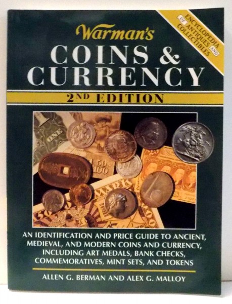 WARMAN`S COINS & CURRENCY by ALLEN G. BERMAN, ALEX G. MALLOY, SECOND EDITION , 1997
