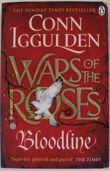 WARS OF THE ROSES , BOOK THREE  : BLOODLINE  by CONN IGGULDEN , 2016