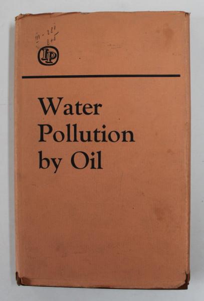 WATER POLLUTION BY OIL - SEMINAR , secretary J. IAN WADDINGTON , 1971