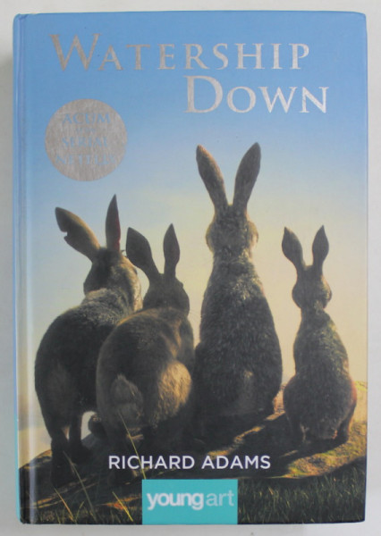 WATERSHIP DOWN , roman de RICHARD ADAMS , TEXT IN LIMBA ROMANA , 2019