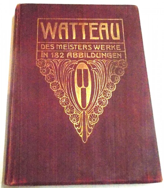WATTEAU , DES MEISTERS WERKE von E.HEINRICH ZIMMERMANN , 1912