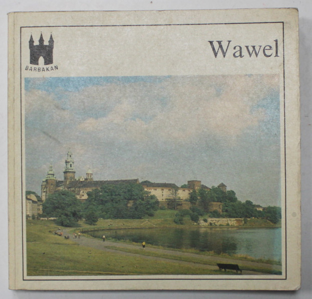 WAWEL , ALBUM DE PREZENTARE ISTORICA , TEXT IN LIMBA POLONEZA , 1988