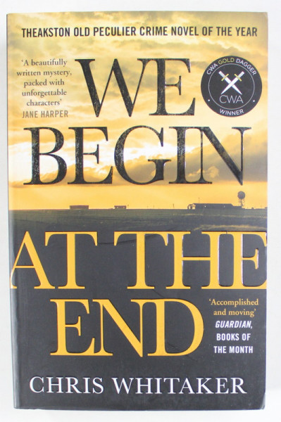 WE BEGIN AT THE END by CHRIS WHITAKER , 2020