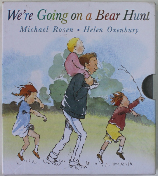 WE 'RE GOING ON A BEAR HUNT by MICHAEL ROSEN and  HELEN OXENBURY , 2016