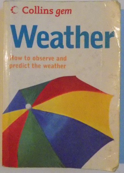 WEATHER , HOW TO OBSERVE AND PREDICT THE WEATHER , 1996