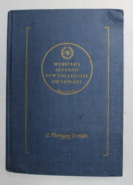 WEBSTER 'S SEVENTH NEW COLLEGIATE DICTIONARY , 1933, PREZINTA MICI URME DE UZURA SI DE INDOIRE *