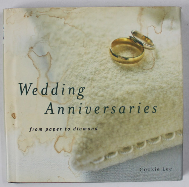 WEDDING ANNIVERSAIRES , FROM PAPER TO DIAMOND by COOKIE LEE , 2007, PREZINTA PETE SI URME DE UZURA