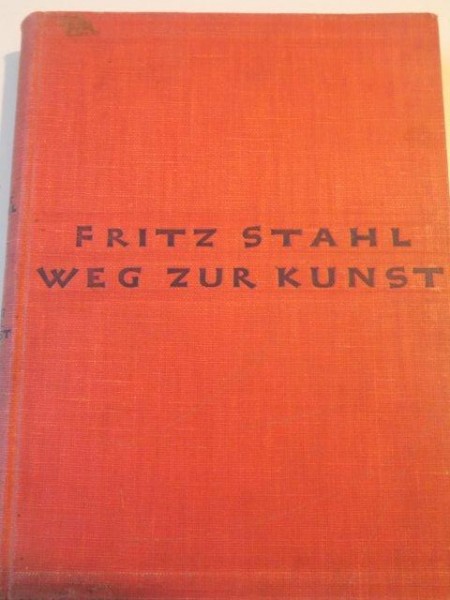 WEG ZUR KUNST de FRITZ STAHL , 1927