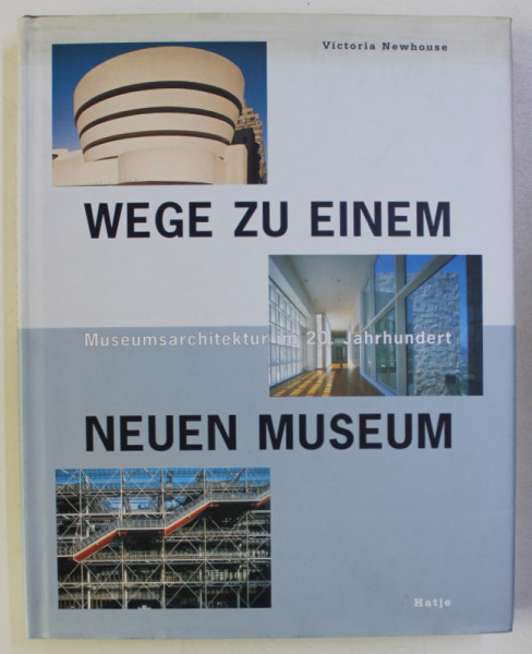 WEGE ZU EINEM NEUEN MUSEUM by VICTORIA NEWHOUSE , 1998