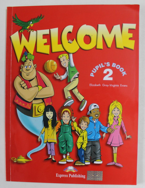 WELCOME  - PUPIL'S BOOK 2 by ELIZABETH GRAY and VIRGINIA EVANS , 2000