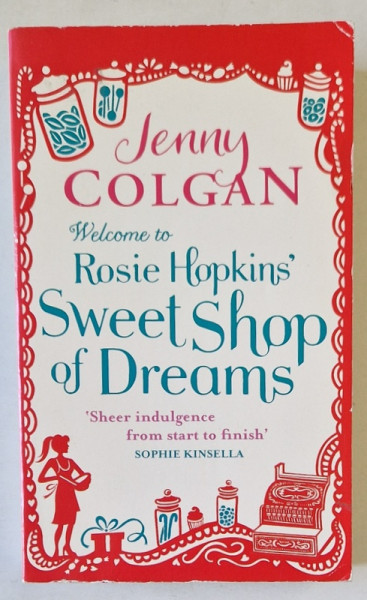 WELCOME TO ROSIE HOPKINS SWEEET SHOP OF DREAMS by JENNY COLGAN , 2012