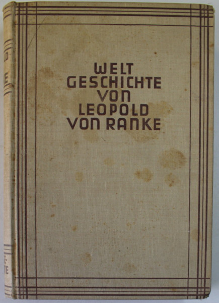 WELTGESCHICHTE ( ISTORIA LUMII )  von LEOPOLD VON RANKE , BAND 13 ( XIV UND XV . JAHRUNDERT ) , TEXT IN LB. GERMANA , ANII '50