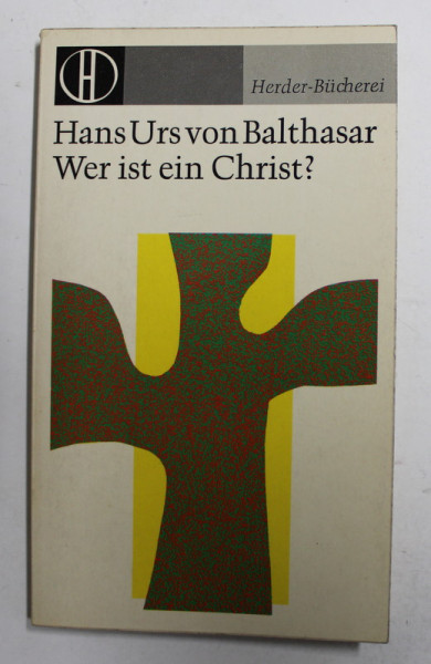 WER IST EIN CHRIST ? von HANS URS VON BALTHASAR , 1965