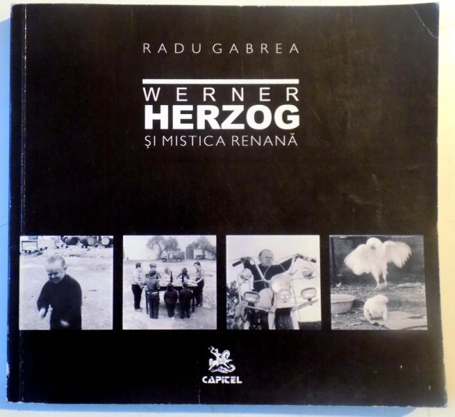 WERNER HERZOG SI MISTICA RENANA de RADU GABREA , 2004