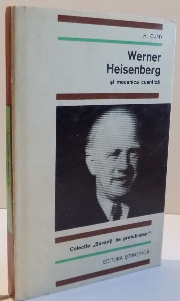 WERNER HESEINBERG SI MECANICA CUANTICA  , 1969