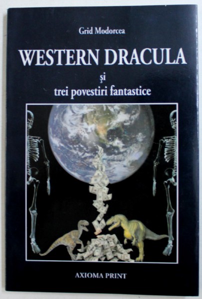 WESTERN DRACULA SI POVESTIRI FANTASTICE de GRID MODORCEA , 2010 , DEDICATIE *