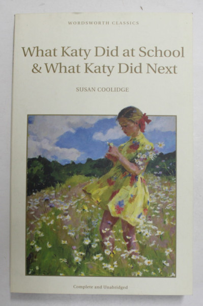 WHAT KATY DID AT SCHOOL and WHAT KATY DID NEXT by SUSAN COOLIDGE -  2001