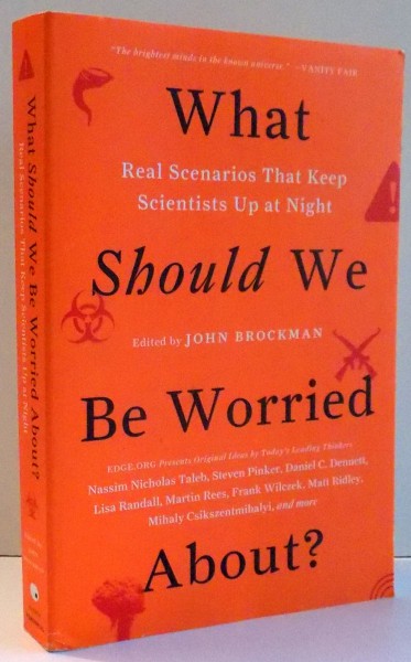 WHAT SHOULD WE BE WORRIED ABOUT? de JOHN BROCKMAN , 2014