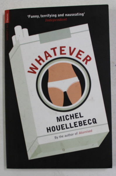 WHATEVER by MICHEL HOUELLEBECQ , 2011