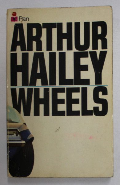 WHEELS by ARTHUR HAILEY , 1973