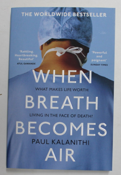 WHEN BREATH BECOMES AIR by PAUL KALANITHI , 2017