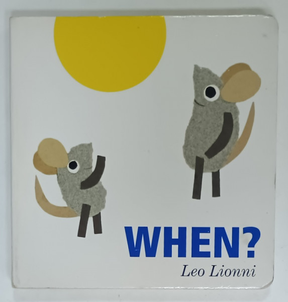 WHEN ? by LEO LIONNI , 2014