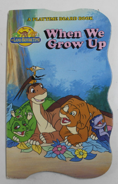 WHEN WE GROW UP - A PLAYTIME BOARD BOOK ,written by ANNE DAW , 2005