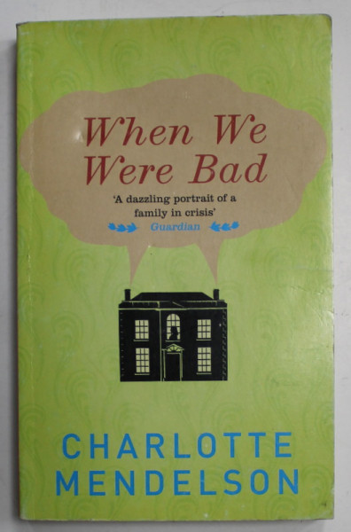 WHEN WE WERE BAD by CHARLOTTE MENDELSON , 2008