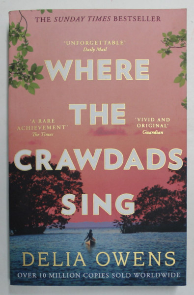 WHERE THE  CRAWDADS SING by DELIA OWENS , 2019