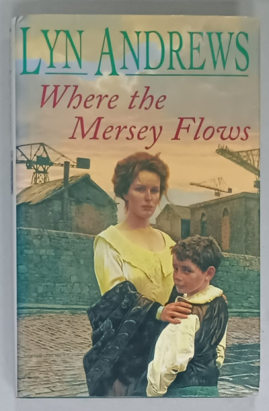 WHERE THE MERSEY FLOWS by LYN  ANDREWS , 1997