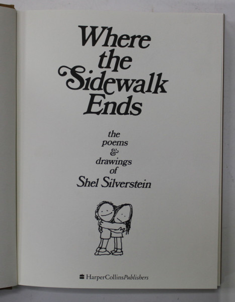 WHERE THE SIDEWALK ENDS , THE POEMS and DRAWINGS of SHEL SILVERSTEIN , 2002