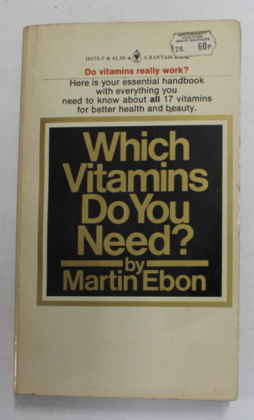 WHICH VITAMINS DO YOU NEED ? by MARTIN EBON , 1976