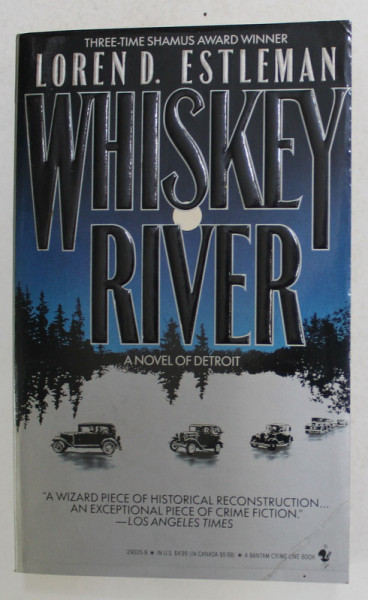 WHISKEY RIVER -  A NOVEL  by LOREN D. ESTLEMAN , 1991