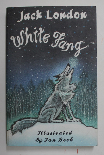 WHITE FANG by JACK LONDON , illustrated by JAN BECK , 2019