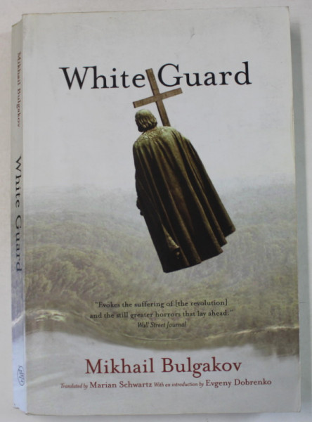 WHITE GUARD by MIKHAIL BULGAKOV , 2008  , PREZINTA SUBLINIERI SI URME DE UZURA