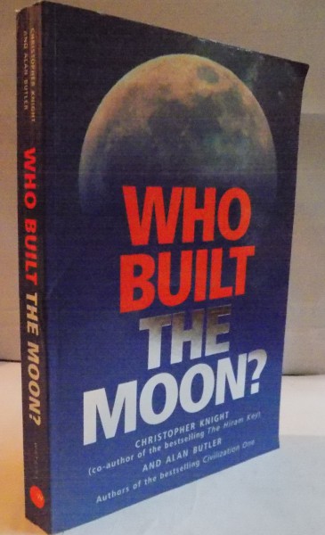 WHO BUILT THE MOON ? by CHRISTOPHER KNIGHT , ALAN BUTLER , 2006