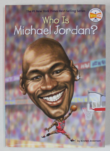 WHO IS MICHAEL JORDAN ? by KIRSTEN ANDERSON , illustrated by DEDE PETRA , 2019