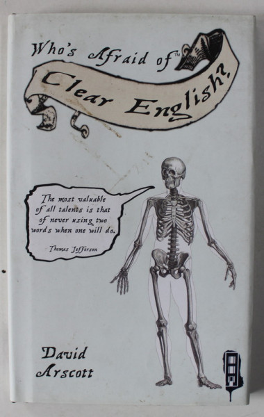 WHO 'S AFRAID OF CLEAR ENGLISH ? by DAVID ARSCOTT , 2015