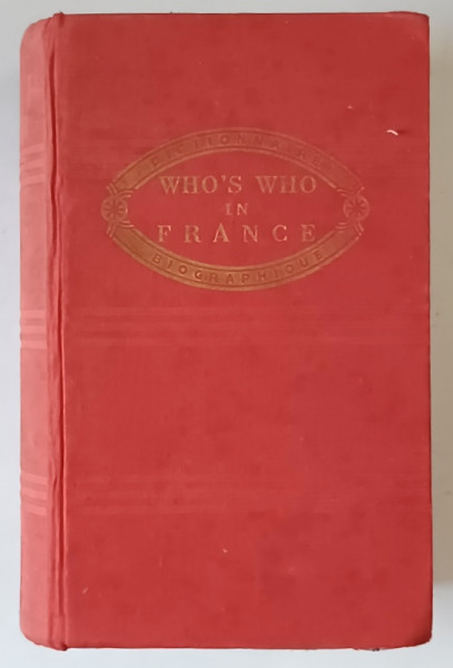 WHO ' S WHO IN FRANCE , DICTIONNAIRE BIOGRAPHIQUE , 1961 - 1962 , 5e EDITION , 1961
